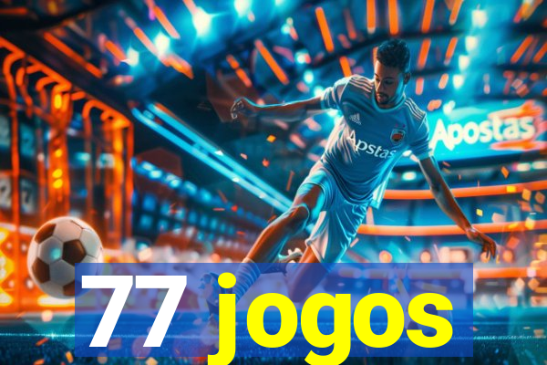 77 jogos